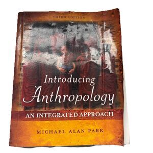 Introducing Anthropology: An Integrated Approach, 3rd Edition, Used